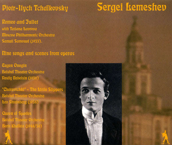 Pyotr Ilyich Tchaikovsky, Сергей Лемешев : Sergei Lemeshev Sings Tchaikovsky (CD)