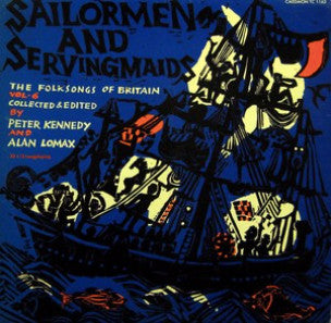 Various : The Folk Songs Of Britain Volume 6: Sailormen & Servingmaids (LP, Comp, RE)