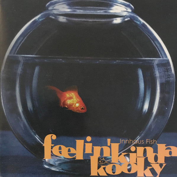 Innhaus Fish : Feelin'kindakooky (CD, Album)