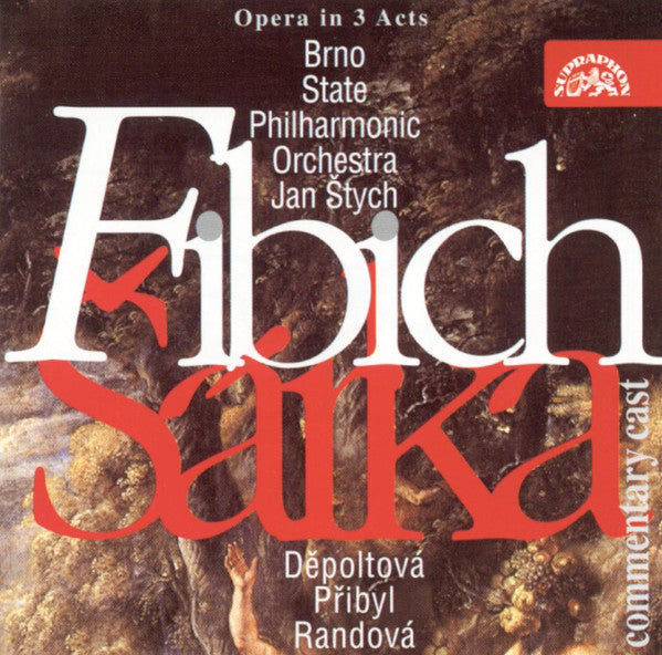 Fibich* - Děpoltová*, Přibyl*, Randová*, Brno State Philharmonic Orchestra, Jan Štych : Šárka (3xCD, Album, RE, RM)