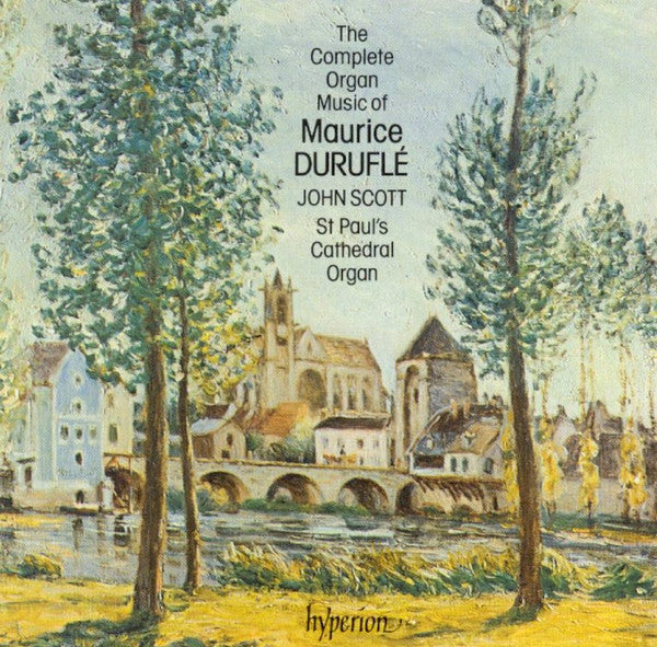 Maurice Duruflé, John Scott (10) : The Complete Organ Music Of Maurice Duruflé (CD)