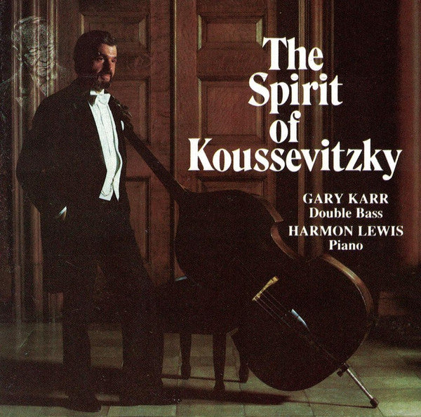 Gary Karr, Harmon Lewis : The Spirit of Koussevitzky (CD, Album)