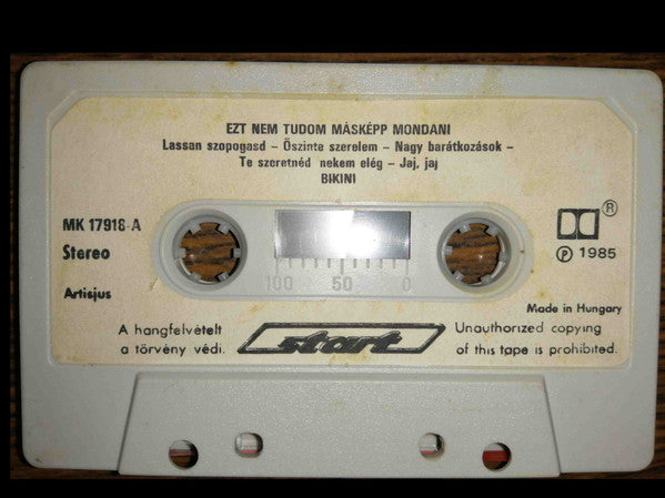 Bikini (3) : Ezt Nem Tudom Másképp Mondani (Cass, Album)