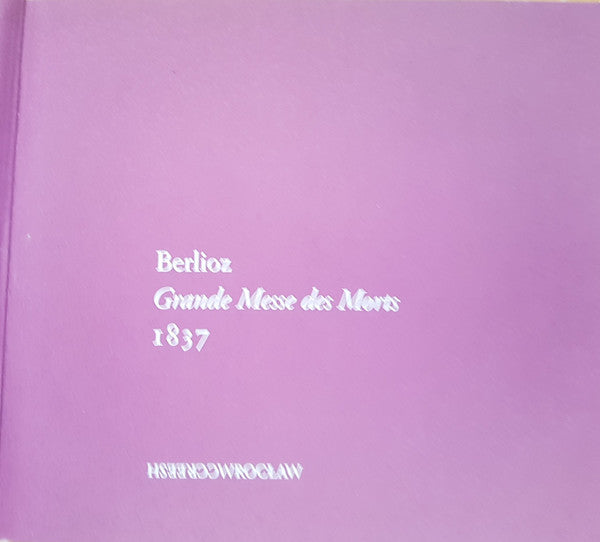 Hector Berlioz – Paul McCreesh : Grande Messe Des Morts 1837 (2xCD, Dig)