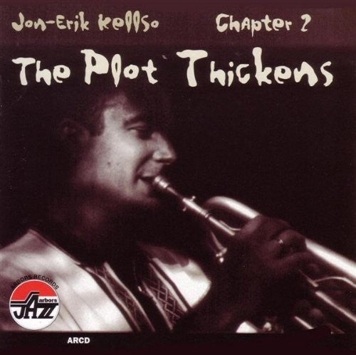 Jon-Erik Kellso : Chapter 2: The Plot Thickens (CD, Album)
