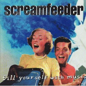 Screamfeeder : Fill Yourself With Music (LP, RE )