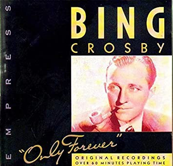 Bing Crosby : Only Forever (CD, Comp)