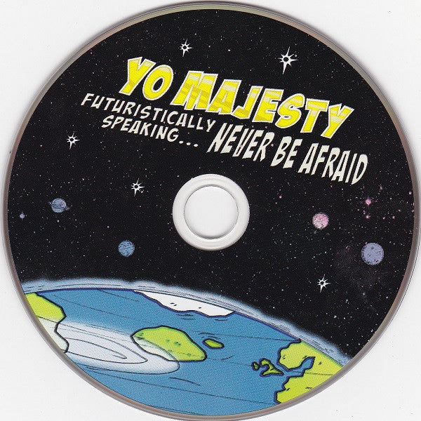 Yo Majesty : Futuristically Speaking...Never Be Afraid (CD, Album)