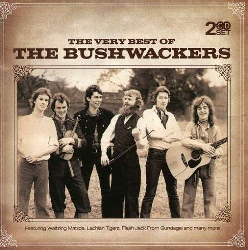 The Bushwackers : The Very Best Of The Bushwackers (2xCD, Comp)