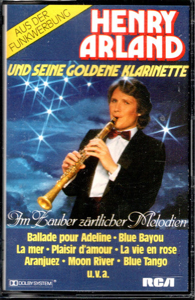 Henry Arland : Und Seine Goldene Klarinette - Im Zauber Zärtlicher Melodien (Cass)