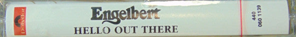 Engelbert* : Hello Out There (Cass, Album)