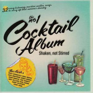 Various : The No. 1 Cocktail Album - Shaken, Not Stirred (2xCD, Comp)