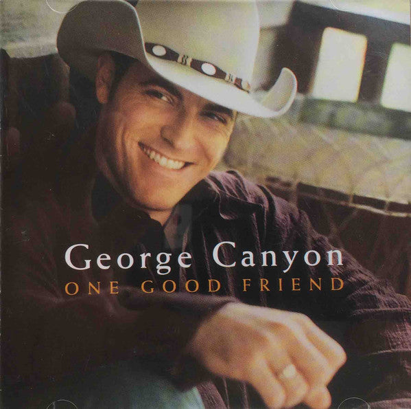 George Canyon : One Good Friend (CD, Album)