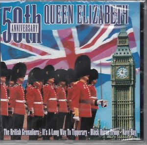 Various : 50th Anniversary Queen Elizabeth (CD, Album)