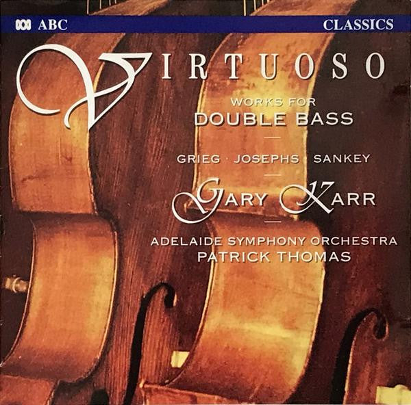Gary Karr, Adelaide Symphony Orchestra, Patrick Thomas (3) : Virtuoso: Works For Double Bass (CD)