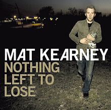 Mat Kearney : Nothing Left To Lose (CD, Album)