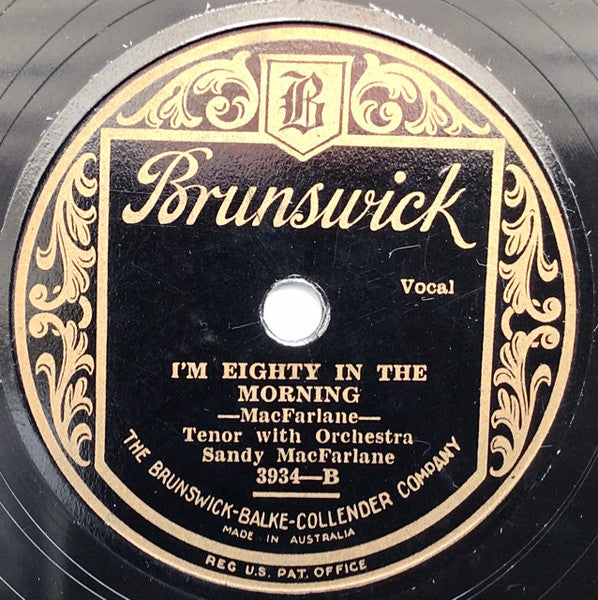 Sandy MacFarlane : My Bonnie Heilen Maggie / I'm Eighty In The Morning (Shellac, 10")