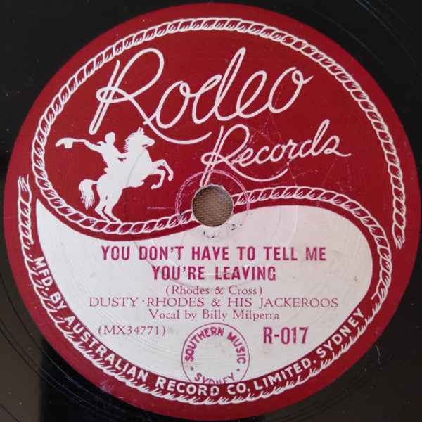 Dusty Rhodes And His Jackeroos : You Don't Have To Tell Me You're Leaving / Jockey's Warning (Shellac, 10")