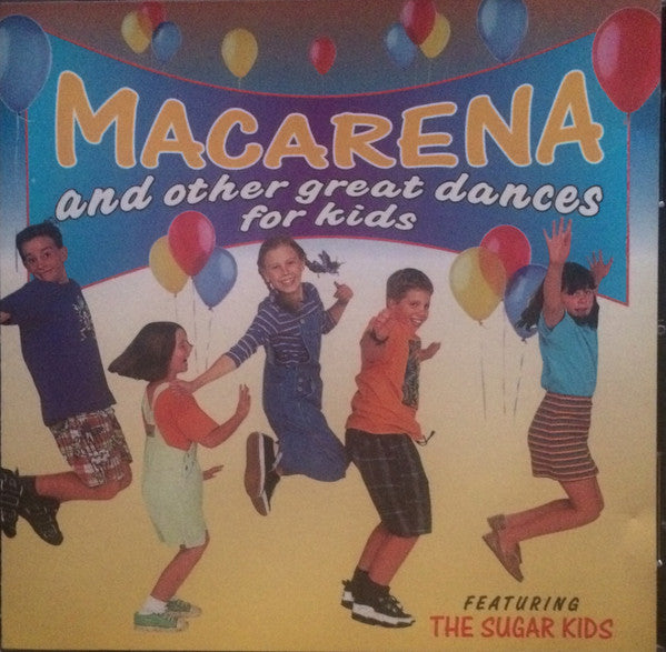 The Sugar Kids : Macarena And Other Great Dances For Kids (CD, Album)