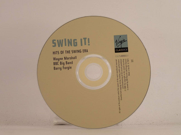 Wayne Marshall (2), Barry Forgie, The BBC Big Band : Swing It Hits Of The Swinging Era (CD, Album, Comp)