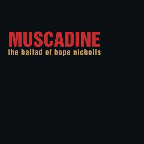 Muscadine : The Ballad Of Hope Nicholls (CD, Album)