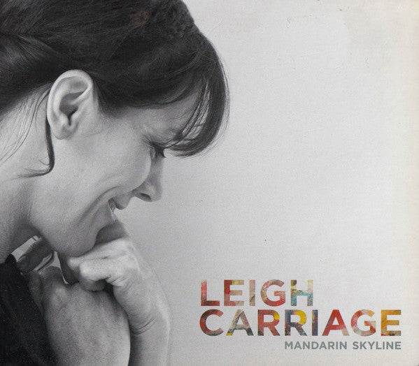 Leigh Carriage : Mandarin Skyline (CD, Album)