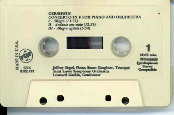 Gershwin* / Saint Louis Symphony Orchestra, Leonard Slatkin, Jeffrey Siegel : Piano Concerto In F ; Rhapsody In Blue, Cuban Overture, Variations On "I Got Rhythm" (Cass, Comp, Quad)
