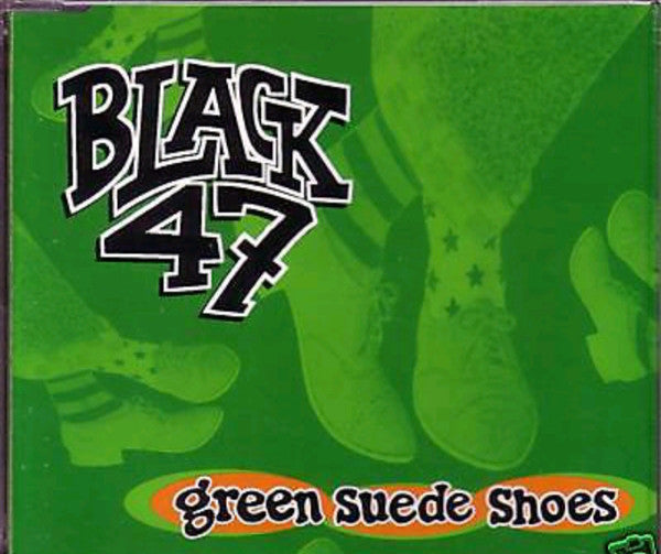 Black 47 : Green Suede Shoes (CD, Single, Car)