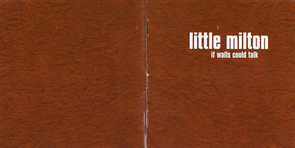 Little Milton : If Walls Could Talk (CD, Album, RE, RM, Dig)