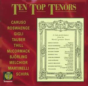 Enrico Caruso, Helge Roswaenge, Beniamino Gigli, Richard Tauber, Georges Thill, John McCormack (2), Jussi Björling, Lauritz Melchior, Giovanni Martinelli, Tito Schipa : Ten Top Tenors (CD, Comp, Mono, RM)