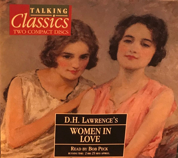 D. H. Lawrence Read By Bob Peck (3) : Women In Love (2xCD)