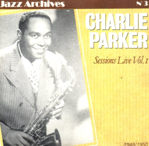 Charlie Parker : Sessions Live Vol. I (CD, Comp)