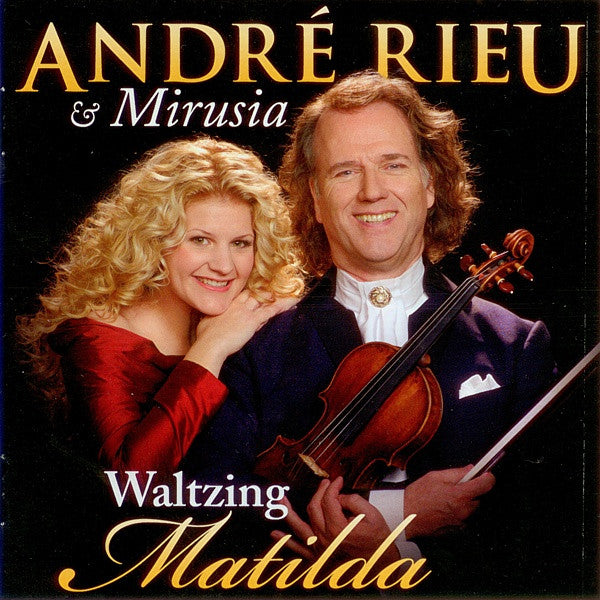André Rieu & Mirusia* : Waltzing Matilda (CD, Album)