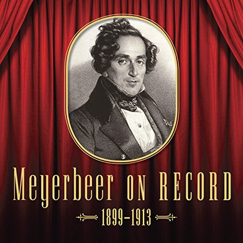 Giacomo Meyerbeer : Meyerbeer On Record, 1899-1913 (3xCD, Comp, RM)
