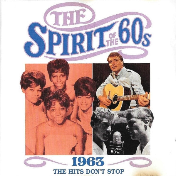 Various : The Spirit Of The 60s: 1963 The Hits Don't Stop (CD, Comp)