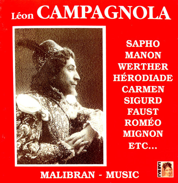 Léon Campagnola* : Sapho, Manon, Werther, Hérodiade, Carmen, Sigurd, Faust, Roméo, Mignon, Etc. (CD, Album, Comp)