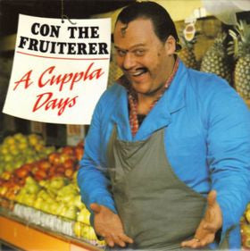 Con The Fruiterer : A Cuppla Days (7", Single)