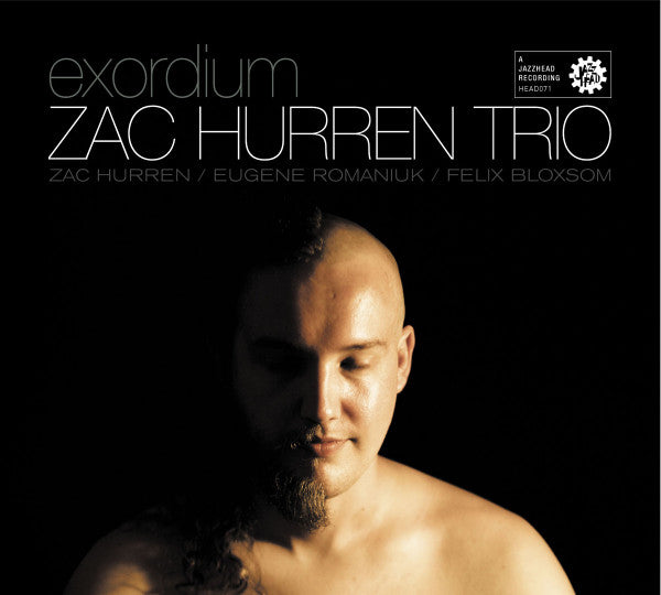 Zac Hurren Trio : Exordium (CD, Album)