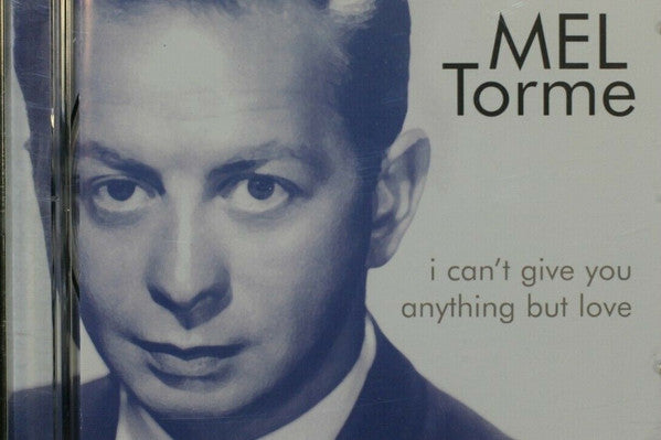 Mel Tormé : I Can't Give You Anything But Love (CD, Comp)