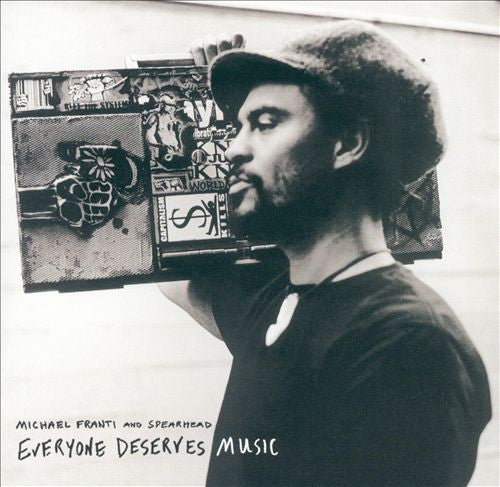Michael Franti And Spearhead : Everyone Deserves Music (CD, Album, RE)