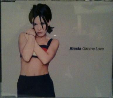 Alexia : Gimme Love (CD, Single)