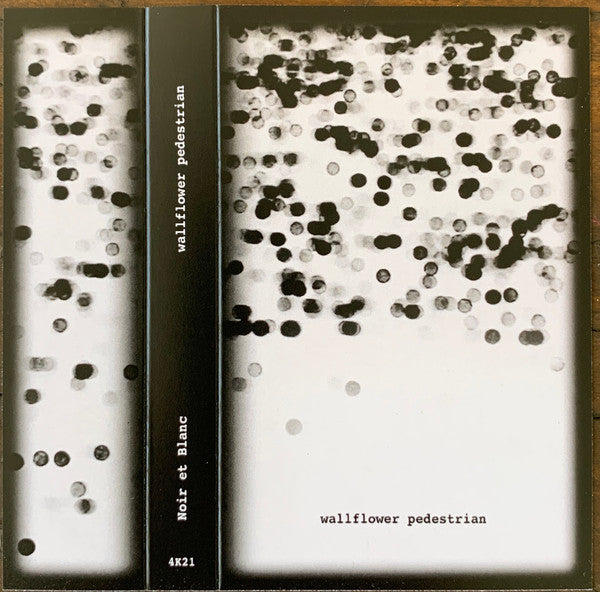 Noir et Blanc (4) : Wallflower Pedestrian (Cass, Album, Ltd)