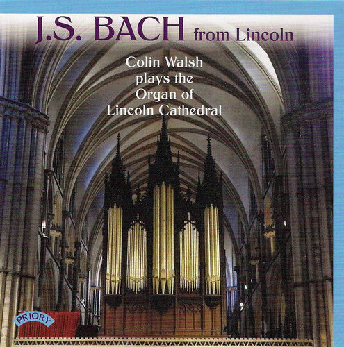 J.S. Bach*, Colin Walsh : J.S. Bach From Lincoln (CD, Album)