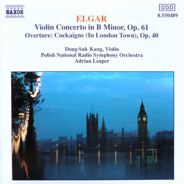 Sir Edward Elgar, Dong-Suk Kang, Wielka Orkiestra Symfoniczna Polskiego Radia I Telewizji, Adrian Leaper : Violin Concerto In B Minor, Op. 61 / Overture: Cockaigne (In London Town), Op. 40 (CD, Album)