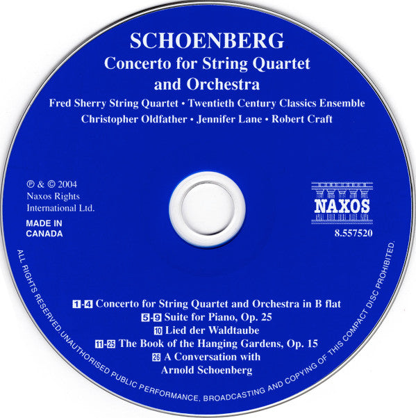Arnold Schoenberg, Fred Sherry String Quartet • Twentieth Century Classics Ensemble • Jennifer Lane (2) • Christopher Oldfather, Robert Craft : Concerto For String Quartet (Lied Der Waldtaube • The Book Of The Hanging Gardens) (CD, Album)