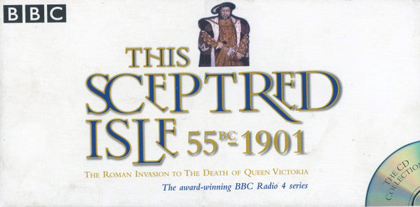 Anna Massey, Paul Eddington : his Sceptred Isle - Volume 3 -The Black Prince To Henry VIII - 1327-1547 (3xCD, Album)