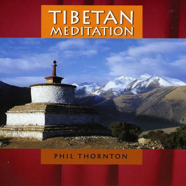 Phil Thornton : Tibetan Meditation (CD)