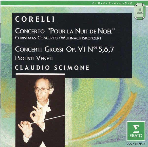 Arcangelo Corelli — I Solisti Veneti · Claudio Scimone : Concerto "Pour La Nuit De Noël" / Concerti Grossi Op. VI №ˢ5,6,7 (CD, RE)