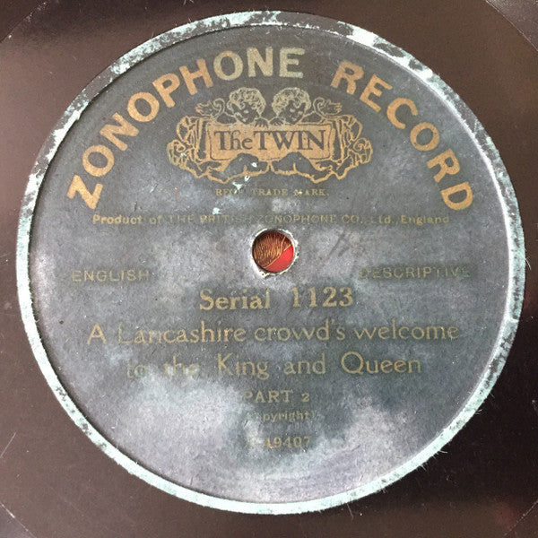 Unknown Artist : A Lancashire Crowd's Welcome To The King And Queen (Shellac, 10")