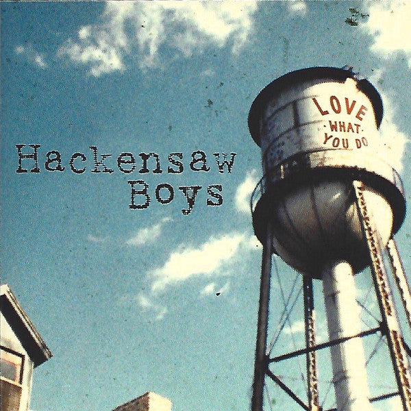 Hackensaw Boys* : Love What You Do (HDCD, Album)